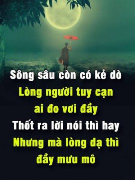 NHỮNG CÂU NÓI HAY VỀ CUỘC SỐNG CÀNG ĐỌC CÀNG HAY, CÀNG NGẪM CÀNG THẤM