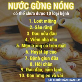 NƯỚC GỪNG NÓNG CÓ THỂ CHỮA ĐƯỢC 10 BỆNH SAU